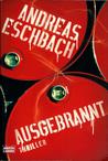 Ausgebrannt by Andreas Eschbach Ausgebrannt by Andreas Eschbach