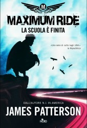 La scuola è finita by James Patterson La scuola è finita by James Patterson