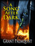 A Song After Dark by Grant Palmquist A Song After Dark by Grant Palmquist