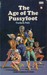 The Age of the Pussyfoot (Paperback)