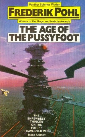 The Age of the Pussyfoot