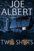 Two Shots