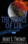 The Silence of Lir (Saga of the Spheres)