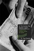 Is the Income Tax System Legal Paul Duarte Is the Income Tax System Legal Paul Duarte