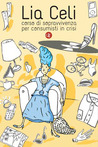 Corso di sopravvivenza per consumisti in crisi