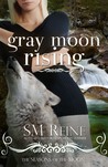 Gray Moon Rising (Seasons of the Moon, #4)