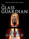 The Glass Guardian The Glass Guardian