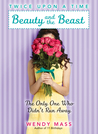 Beauty and the Beast by Wendy Mass Beauty and the Beast by Wendy Mass