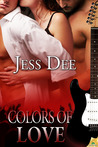 Colors of Love by Jess Dee Colors of Love by Jess Dee