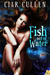 Fish Out of Water by Ciar Cullen Fish Out of Water by Ciar Cullen