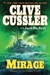 Mirage by Clive Cussler Mirage by Clive Cussler