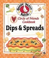 Circle of Friends Cookbook - 25 Dip & Spread Recipes