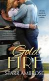 Gold Fire Gold Fire