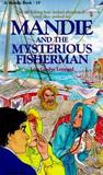 Mandie and the Mysterious Fisherman (Mandie Books, 19)
