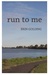 Run to Me (Paperback)