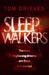 Sleepwalkers by Tom Grieves Sleepwalkers by Tom Grieves