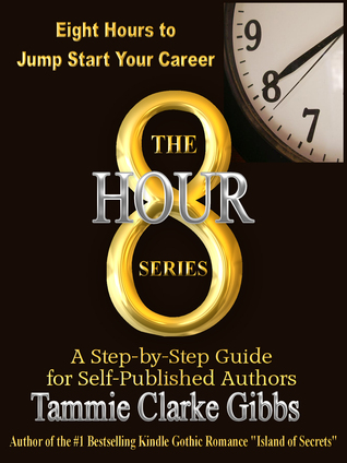 8 Hours to Jump Start Your Career by Tammie Clarke Gibbs 8 Hours to Jump Start Your Career by Tammie Clarke Gibbs