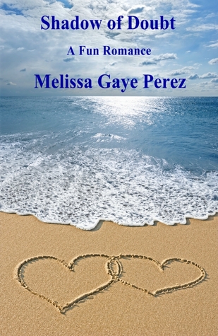 Shadow of Doubt by Melissa Gaye Perez Shadow of Doubt by Melissa Gaye Perez