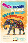 Once upon a time, there were elephants