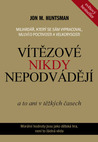 Vítězové nikdy nepodvádějí, a to ani v těžkých časech
