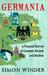 Germania: A Personal History of Germans Ancient and Modern (Hardcover)