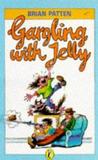 Gargling With Jelly