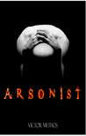 Arsonist (Jon Stanton, #4) Arsonist (Jon Stanton, #4)