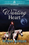 The Wanting Heart by Rionna Morgan The Wanting Heart by Rionna Morgan