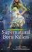 Supernatural Born Killers by Casey Daniels Supernatural Born Killers by Casey Daniels