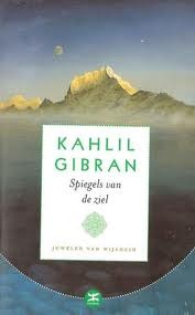 Spiegels van de ziel by Kahlil Gibran