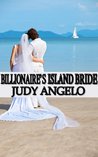 Billionaire's Island Bride (The Bad Boy Billionaires, #3) Billionaire's Island Bride (The Bad Boy Billionaires, #3)