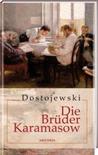 Die Brüder Karamasow by Fyodor Dostoyevsky Die Brüder Karamasow by Fyodor Dostoyevsky