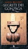 Segreti dei Gonzaga Segreti dei Gonzaga