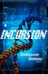 Incursion by Aleksandr Voinov Incursion by Aleksandr Voinov