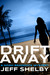 Drift Away (Noah Braddock, #4)