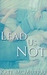 Lead Us Not (Love is Always Write)
