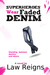 Superheroes Wear Faded Denim (Kindle Edition)