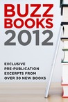 BEA Buzz Books: Excerpts from over 30 Top Fall 2012 Titles BEA Buzz Books: Excerpts from over 30 Top Fall 2012 Titles