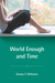 World Enough and Time (Kindle Edition)