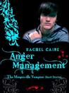 Anger Management by Rachel Caine Anger Management by Rachel Caine