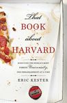 That Book about Harvard by Eric Kester