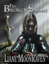The Broken Sword by Liane Moonraven The Broken Sword by Liane Moonraven