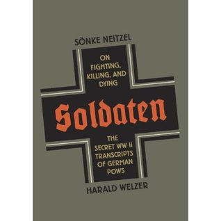 Soldaten: On Fighting, Killing, and Dying
