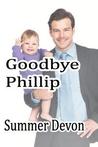 Goodbye Phillip (Love is Always Write)