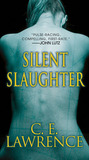 Silent Slaughter by C.E. Lawrence Silent Slaughter by C.E. Lawrence