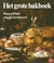 Het grote bakboek : Wat u z...
