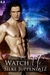Watch Me (Pack Justice, #2)