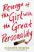 Revenge of the Girl with the Great Personality by Elizabeth Eulberg Revenge of the Girl with the Great Personality by Elizabeth Eulberg
