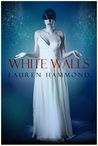 White Walls (Asylum, #2)