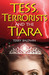 Tess, Terrorists and the Tiara (Paperback)